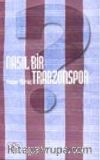 Nasıl Bir Trabzonspor