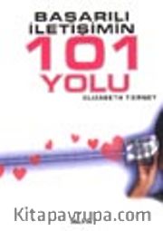Başarılı İletişimin 101 Yolu