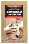Türkiye'de ve İslam Ülkelerinde Demokrasi Oyunları