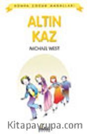 Altın Kaz / Dünya Çocuk Masalları