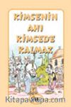 Kimsenin Ahı Kimsede Kalmaz
