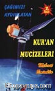 Çağımızı Aydınlatan Kur'an Mucizeleri