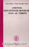 Avrupa'da Yeni Güvenlik Arayışları Nato-AB-Türkiye