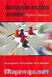 Davranışlarımızdan Seçmeler Örgütsel Yaklaşım