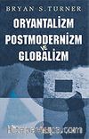 Oryantalizm Postmodernizm ve Globalizm