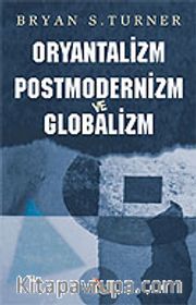 Oryantalizm Postmodernizm ve Globalizm