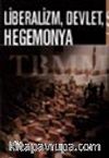 Liberalizm, Devlet, Hegemonya