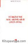 Türkiye'de Sol Akımları -II- (1925-1936)