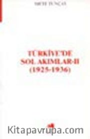 Türkiye'de Sol Akımları -II- (1925-1936)
