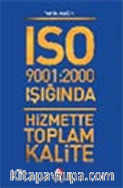 ISO 9001:2000 Işığında Hizmette Toplam Kalite