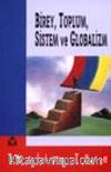 Birey, Toplum, Sistem ve Globalizm
