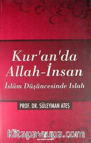 Kur'an'da Allah-İnsan <br /> İslam Düşüncesinde Islah