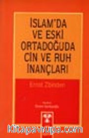 İslam'da ve Eski Ortadoğuda Cin ve Ruh İnançları