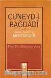 Cüneyd-i Bağdadi / Hayatı, Eserleri ve Mektupları