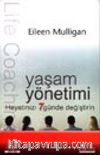 Yaşam Yönetimi Hayatınızı 7 Günde Değiştirin