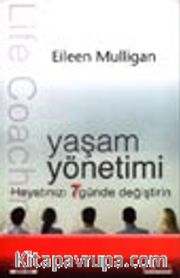 Yaşam Yönetimi Hayatınızı 7 Günde Değiştirin