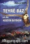Teyrê Baz ya da Hüseyin Baybaşin