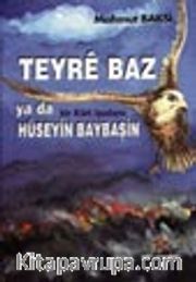 Teyrê Baz ya da Hüseyin Baybaşin