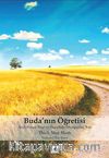Buda'nın Öğretisi & Acıyı Huzur, Neşe ve Özgürlüğe Dönüştürme Yolu