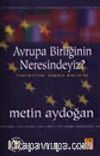 Avrupa Birliğinin Neresindeyiz? Tanzimattan Gümrük Birliğine