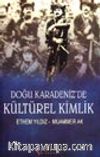 Doğu Karadeniz'de Kültürel Kimlik (Çaykaya ve Tonya Örneklemeleri)