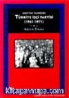 Umuttan Yalnızlığa Türkiye İşçi Partisi 1961 - 1971