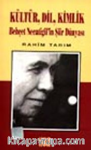 Kültür, Dil, Kimlik, Behçet Necatigil'in Şiir Dünyası