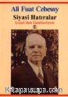 Siyasi Hatıralar / Lozan'dan Cumhuriyete 2