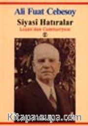 Siyasi Hatıralar / Lozan'dan Cumhuriyete 2