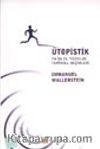 Ütopistik ya da 21. Yüzyılın Tarihsel Seçimleri