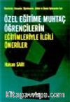 Özel Eğitime Muhtaç Öğrencilerin Eğitimleriyle İlgili Öneriler