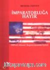 İmparatorluğa Hayır