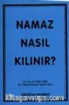 Namaz Nasıl Kılınır?