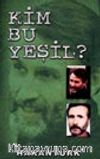 Kim Bu Yeşil?