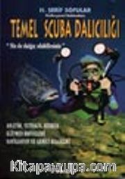 Temel Scuba Dalıcılığı Siz de Dalgıç Olabilirsiniz