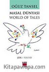 Masal Dünyası / World of Tales / Oğuz Tansel