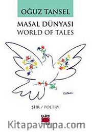 Masal Dünyası / World of Tales / Oğuz Tansel