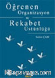 Öğrenen Organizasyon ve Rekabet Üstünlüğü