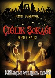 Çığlık Sokağı <br /> Mumya Kalbi