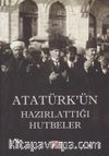 Atatürk'ün Hazırlattığı Hutbeler