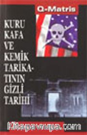 Kuru Kafa ve Kemik Tarikatının Gizli Tarihi