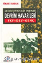 68 Hareketi'nin Köy Eylemleri Devrim Havarileri