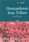 Osmanlının Son Yılları