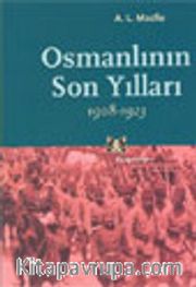 Osmanlının Son Yılları