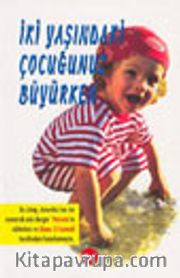 İki Yaşındaki Çocuğunuz Büyürken