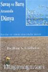 Savaş ve Barış Arasında Dünya