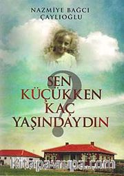 Sen Küçükken Kaç Yaşındaydın