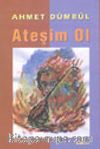 Ateşim Ol