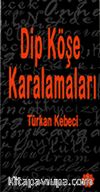 Dip Köşe Karalamaları