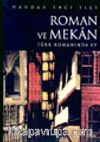 Roman ve Mekan Türk Romanında Ev